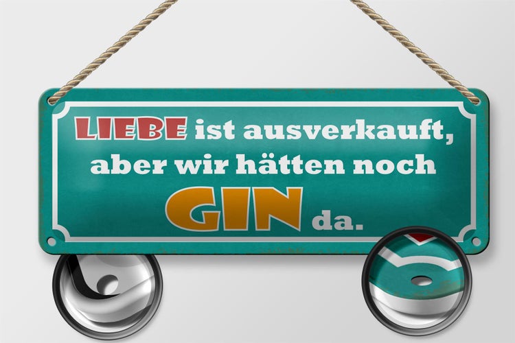 Blechschild Spruch 27x10cm Liebe ausverkauft aber Gin da Dekoration