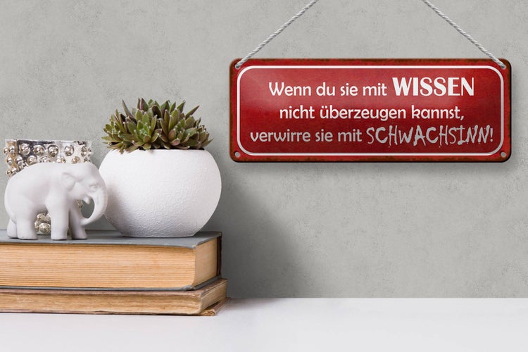 Blechschild Spruch 27x10cm verwirre sie mit Schwachsinn rotes Schild