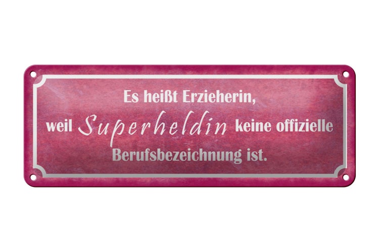 Blechschild Spruch 27x10cm es heißt Erzieherin Superheldin Dekoration