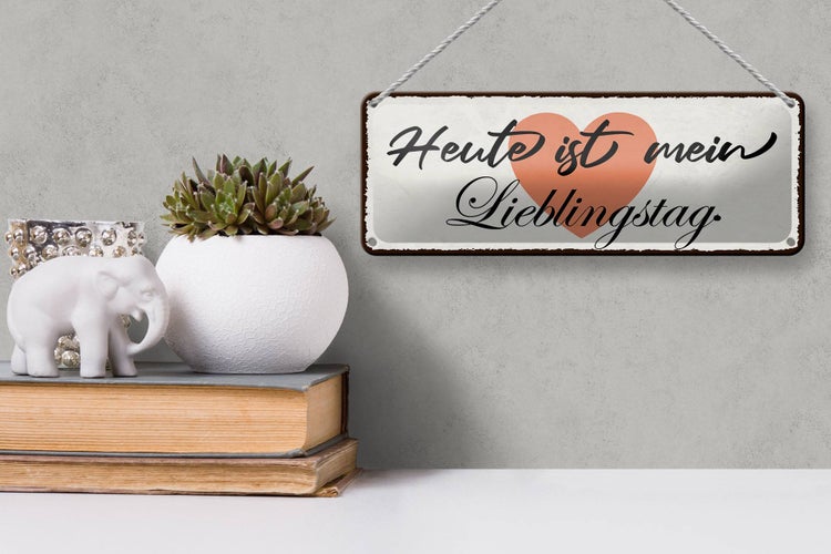 Blechschild Spruch 27x10cm Heute ist mein Lieblingstag Herz Dekoration