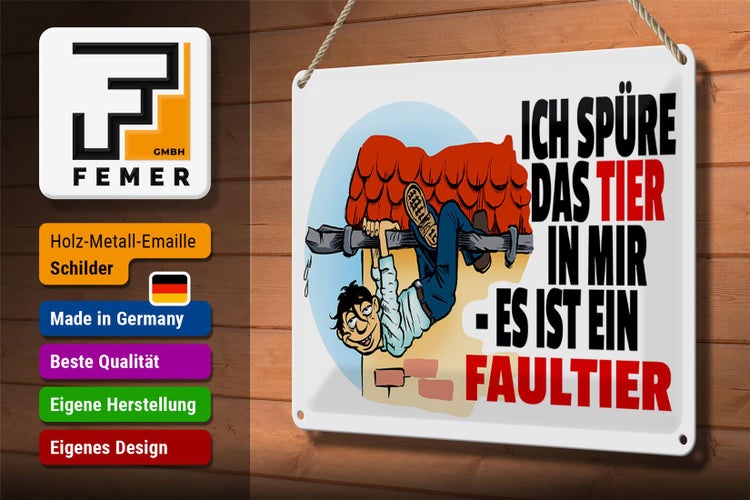 Blechschild Spruch 30x20cm spüre Tier in mir Faultier