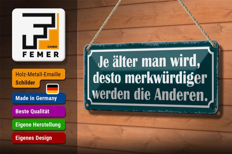 Blechschild Spruch 27x10cm je älter desto merkwürdiger Dekoration