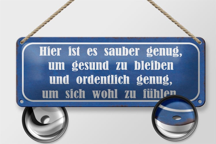 Blechschild Spruch 27x10cm hier sauber genug um gesund Dekoration