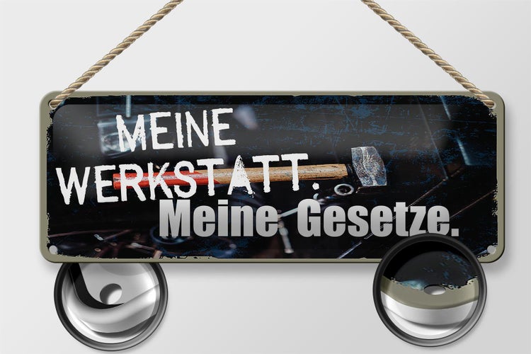 Blechschild Spruch 27x10cm meine Werkstatt meine Gesetze Dekoration