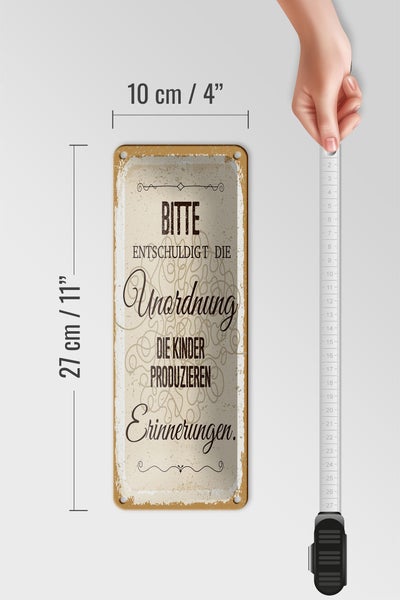 Blechschild Spruch Bitte Entschuldigt Unordnung 10x27cm
