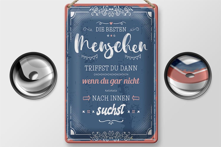 Blechschild Spruch 20x30cm die besten Menschen triffst du