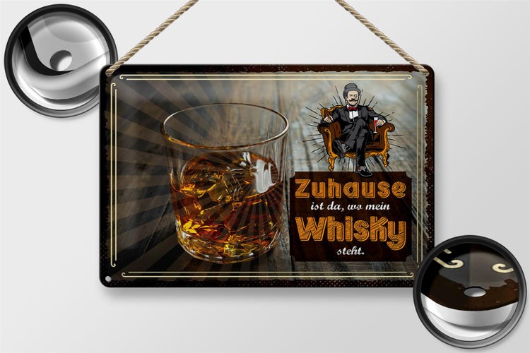 Blechschild Spruch Zuhause ist da wo mein Whisky 30x20cm