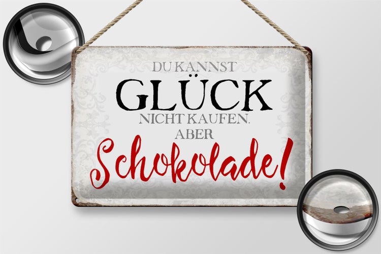 Blechschild Spruch 30x20cm Glück nicht kaufen Schokolade