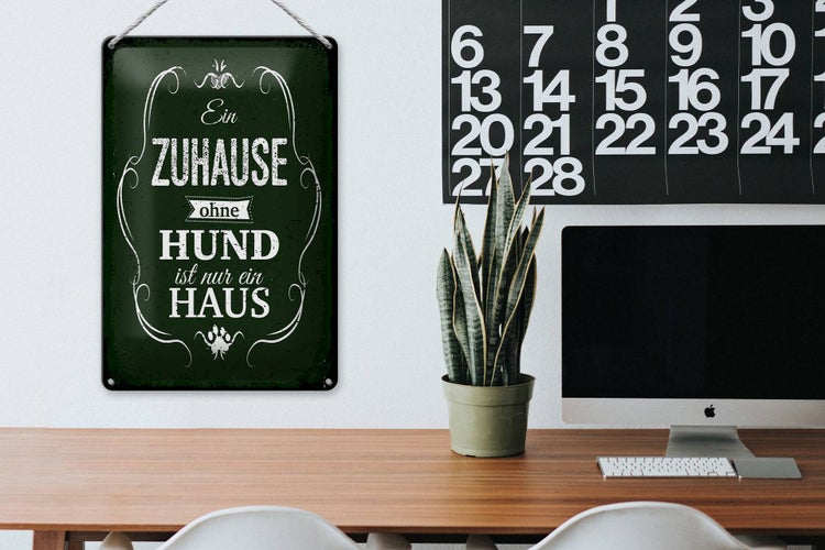 Blechschild Spruch Hund Zuhause ist nur ein Haus 20x30cm