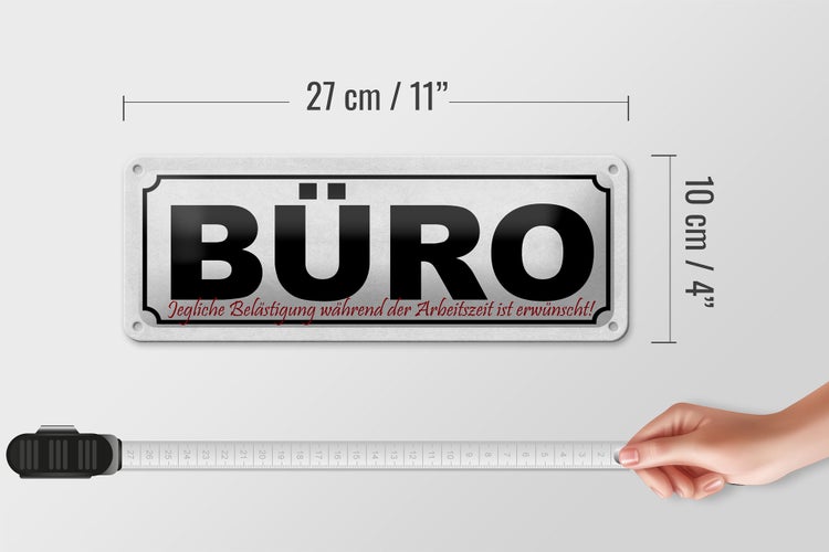 Blechschild Spruch 27x10cm Büro jegliche Belästigung Arbeit Dekoration