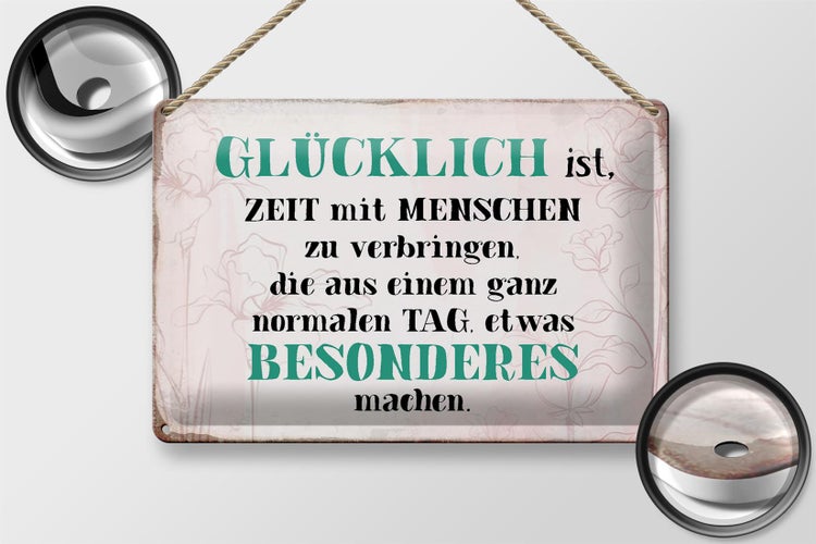 Blechschild Spruch 30x20cm glücklich ist Zeit mit Menschen