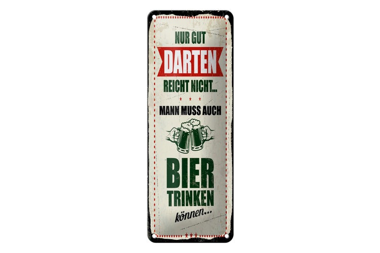 Blechschild Spruch 10x27 cm Nur gut Darten reicht nicht muss Bier trinken