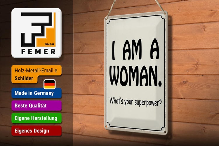 Blechschild Spruch 20x30cm i am a woman. your superpower