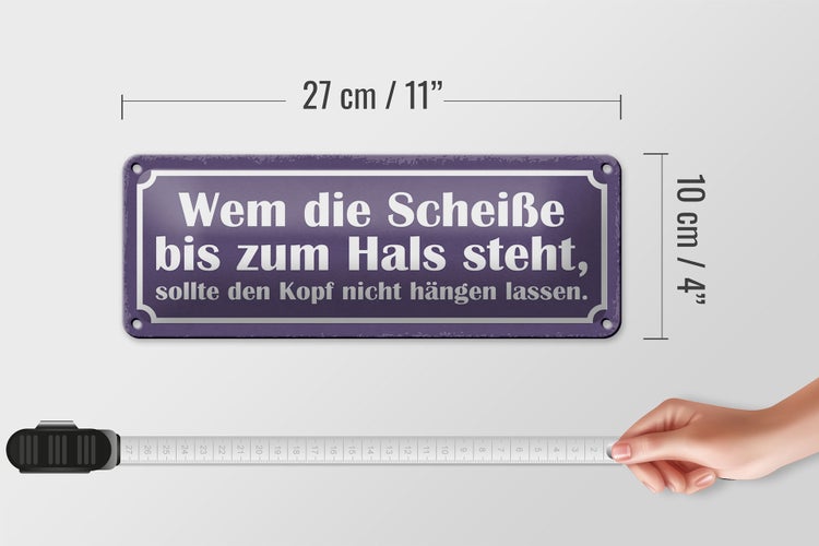 Blechschild Spruch 27x10cm Wem Scheiße bis zum Hals steht Dekoration