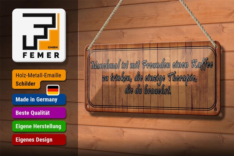 Blechschild Spruch 27x10cm mit Freunden Kaffee trinken Dekoration