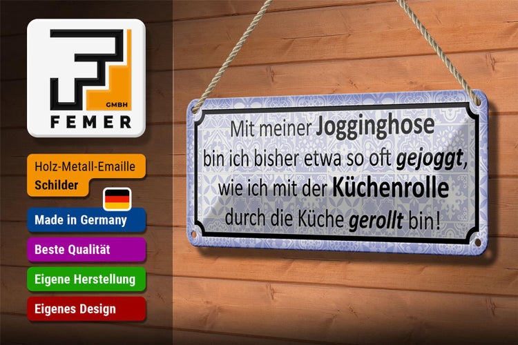 Blechschild Spruch 27x10cm mit Jogginghose wie Küchenrolle Dekoration