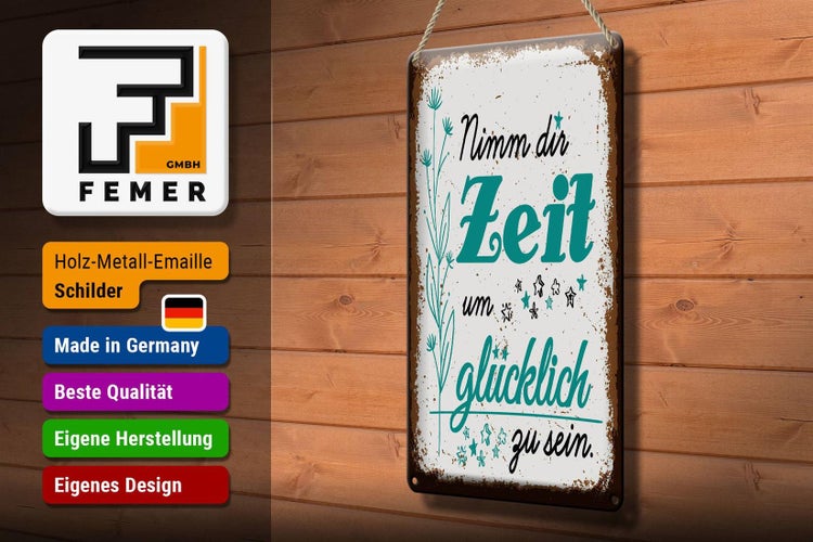 Blechschild Spruch Nimm dir Zeit um Glücklich Glück 20x30cm