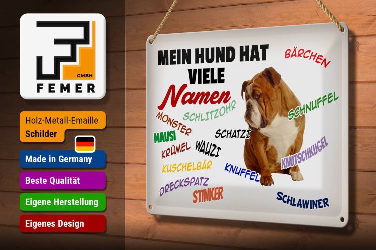 Blechschild Spruch 30x20cm mein Hund hat viele Namen