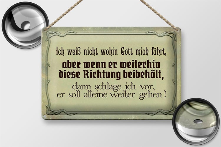 Blechschild Spruch 30x20cm ich weiß nicht wohin Gott führt