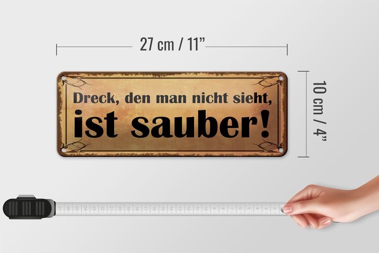 Blechschild Spruch 27x10cm Dreck den man nicht sieht sauber Dekoration