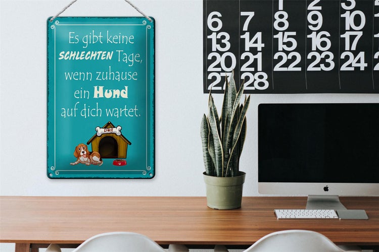 Blechschild Spruch 20x30cm keine schlechten Tage wenn Hund