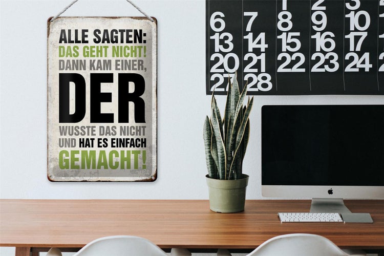 Blechschild Spruch 20x30cm Alle sagten das geht nicht