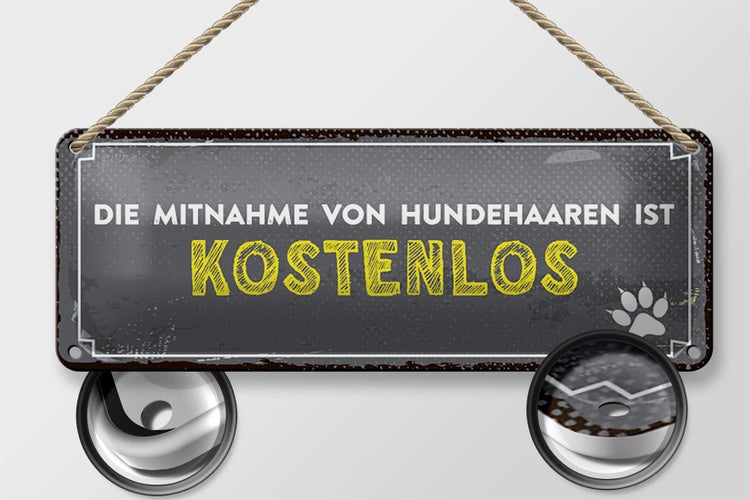 Blechschild Spruch 27x10 cm die Mitnahme von Hundehaaren ist kostenlos