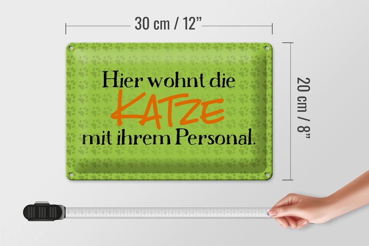 Blechschild Spruch 30x20cm hier wohnt Katze mit Personal