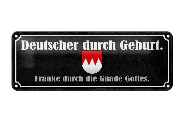 Blechschild Spruch 27x10cm Deutscher durch Geburt Franke Dekoration