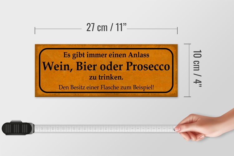 Holzschild Spruch 27x10cm Gibt immer ein Anlass Wein oder Prosecco trinken