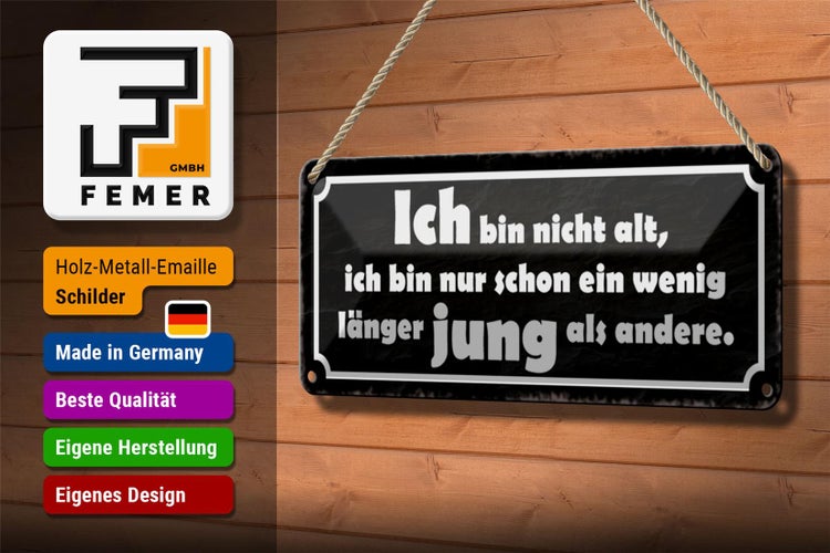 Blechschild Spruch 27x10cm bin nicht alt bin länger jung Dekoration