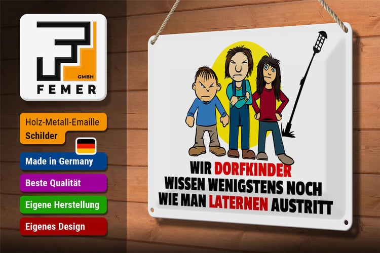 Blechschild Spruch 30x20cm Dorfkind wie man Laterne austritt