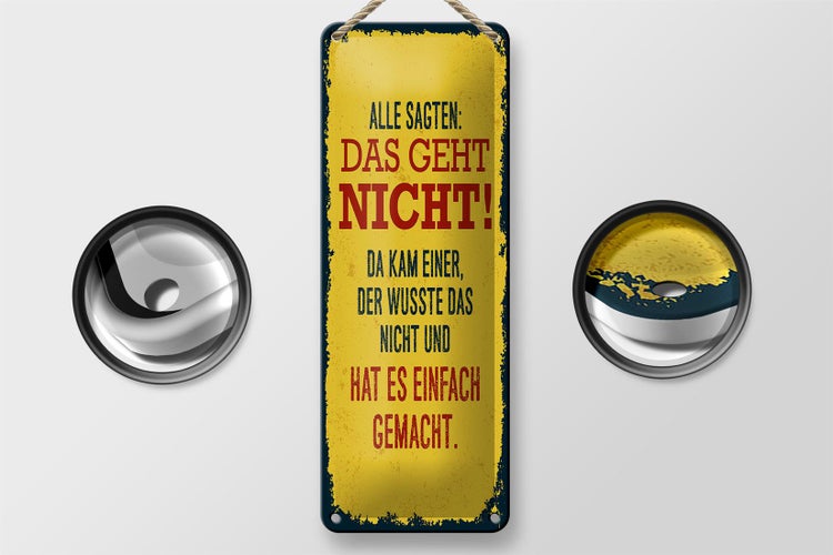 Blechschild Spruch alle sagten das geht nicht da kam 10x27cm