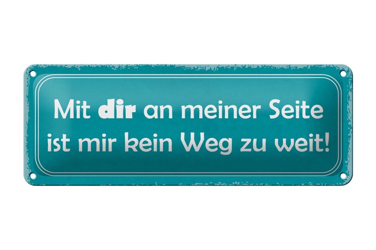 Blechschild Spruch 27x10cm mit dir ist mir kein Weg zu weit Dekoration