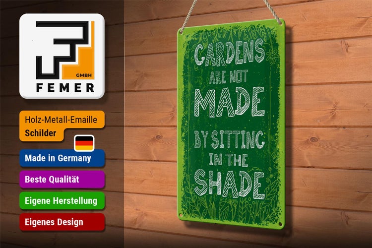 Blechschild Spruch Gardens note made by sitting shade 20x30cm