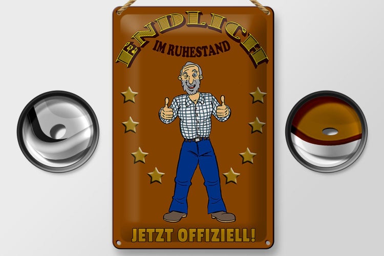 Blechschild Spruch 20x30cm Rentner Endlich im Ruhestand