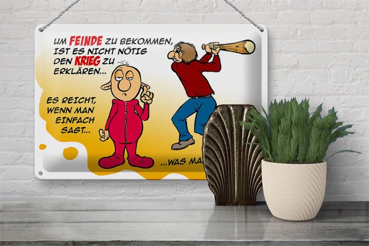 Blechschild Spruch 30x20cm Feinde einfach sagt was man denkt