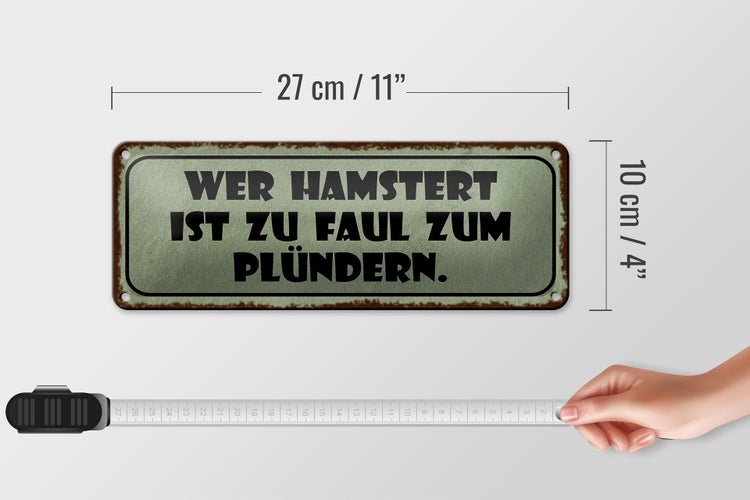 Blechschild Spruch 27x10cm wer hamstert faul zum plündern Dekoration