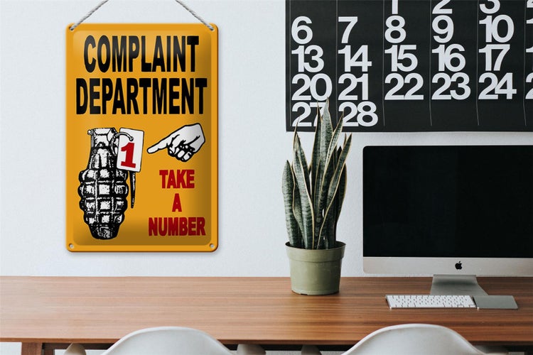 Blechschild Spruch 20x30cm complaint Department take number
