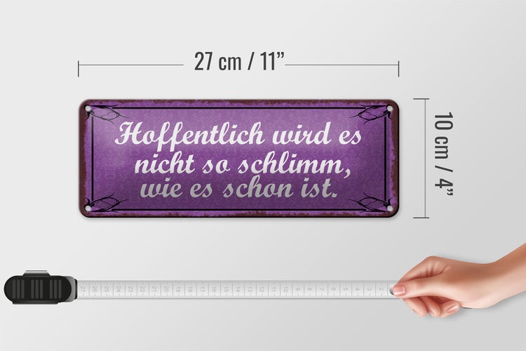 Blechschild Spruch 27x10cm hoffentlich wird nicht schlimm Dekoration