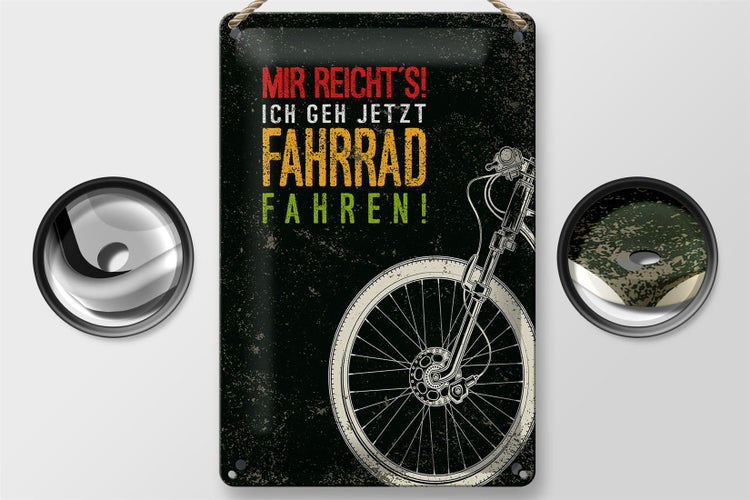 Blechschild Spruch 20x30cm Mir reicht´s Ich geh Fahrrad fahren