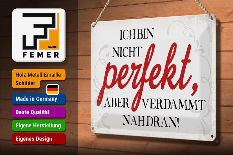 Blechschild Spruch 30x20cm ich bin nicht perfekt aber