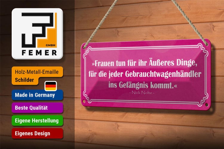 Blechschild Spruch 27x10cm Frauen tun für Äußeres Dinge Dekoration