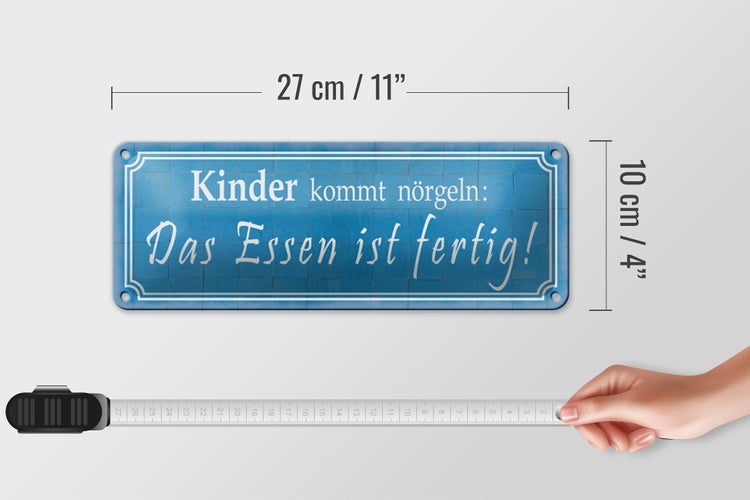Blechschild Spruch 27x10cm Kinder kommt nörgeln Essen Dekoration