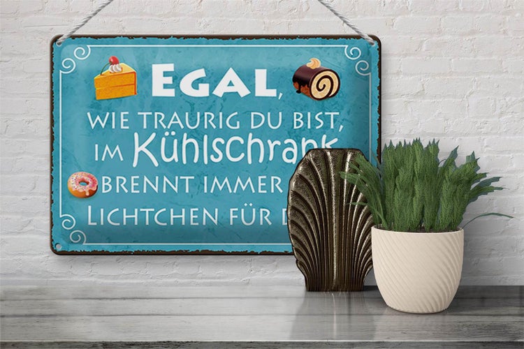 Blechschild Spruch 30x20cm traurig im Kühlschrank Lichtchen