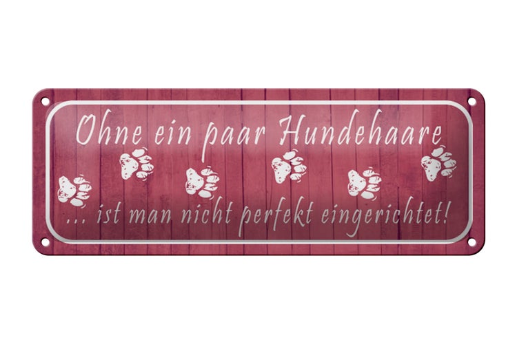 Blechschild Spruch 27x10cm ohne Hundehaare nicht perfekt Dekoration