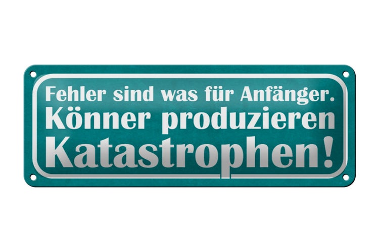 Blechschild Spruch 27x10cm Fehler sind für Anfänger Könner Dekoration