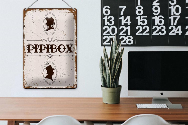 Blechschild Spruch 20x30cm Pipibox
