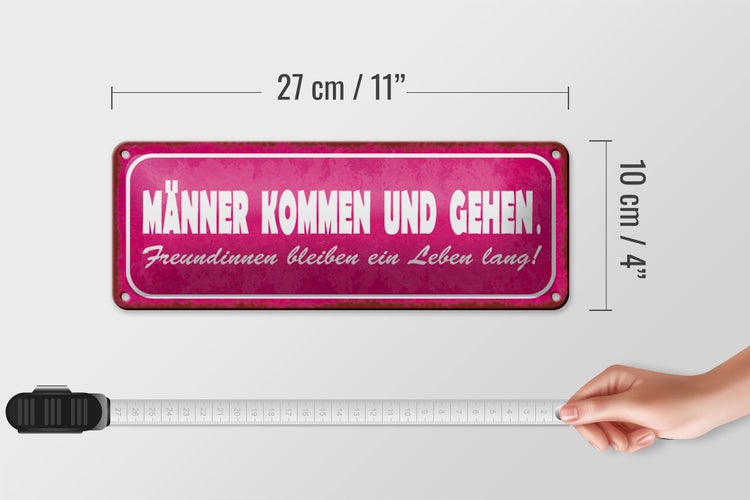 Blechschild Spruch 27x10cm Männer kommen und gehen Dekoration