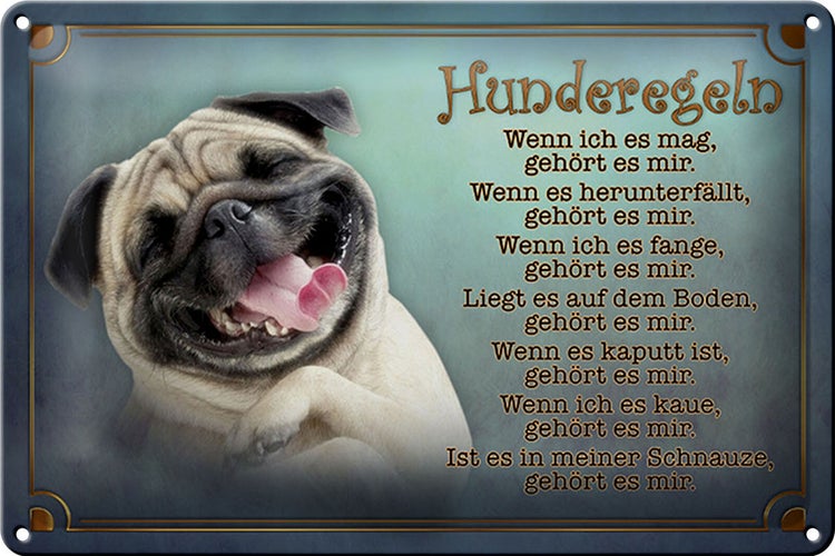 Blechschild Spruch 30x20cm Hunderegeln wenn ich es mag